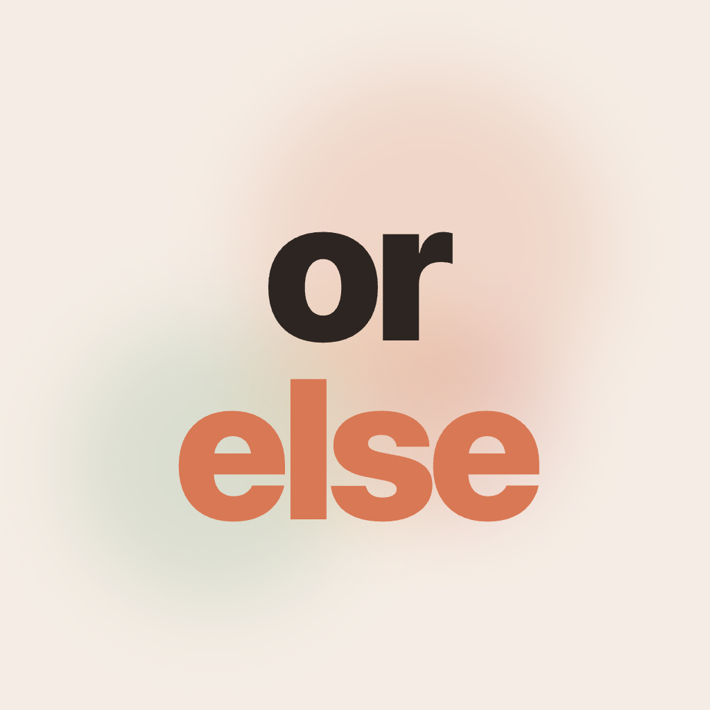 Or Else app icon